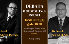 Debata pt. “Między Waszyngtonem a Pekinem”. Dylematy polskiej polityki zagranicznej, Katowice – 15 XII 2017