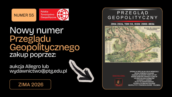 Przegląd Geopolityczny nr 55/2026 już dostępny